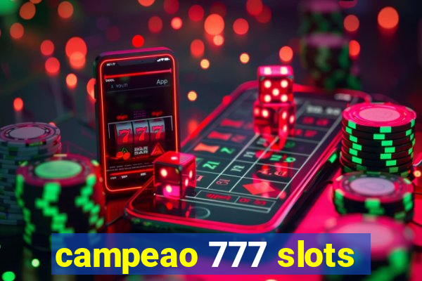 campeao 777 slots